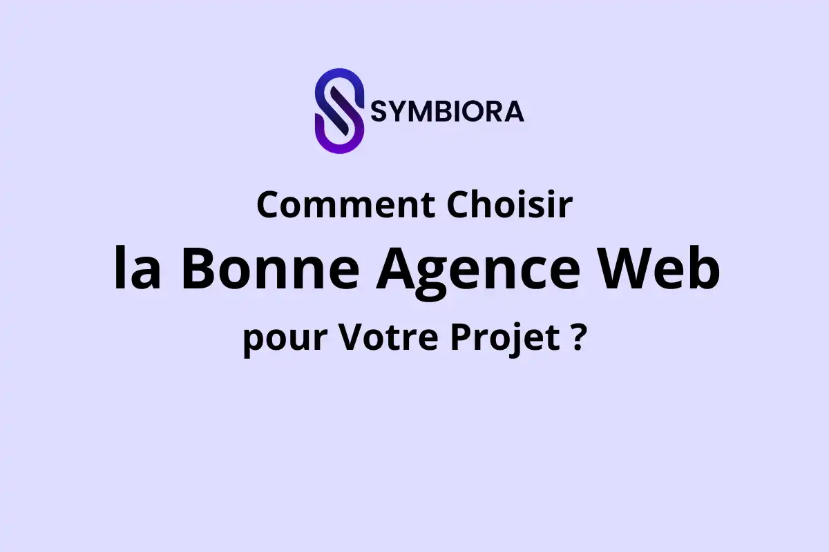 Lire la suite à propos de l’article Comment Choisir la Bonne Agence Web pour Votre Projet ?