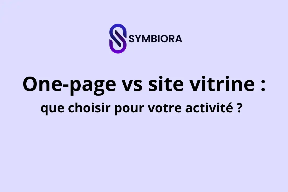 Lire la suite à propos de l’article One-page vs site vitrine : que choisir pour votre activité ?