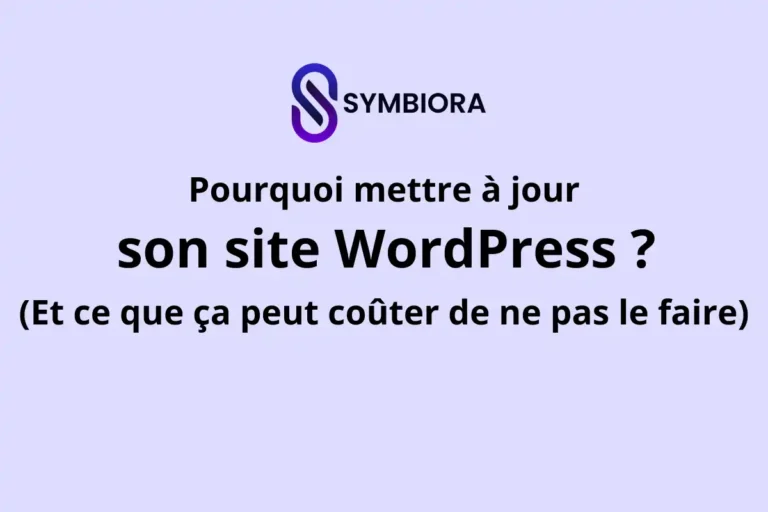 Pourquoi mettre à jour son site WordPresss et ce que ça peut coûter de ne pas le faire